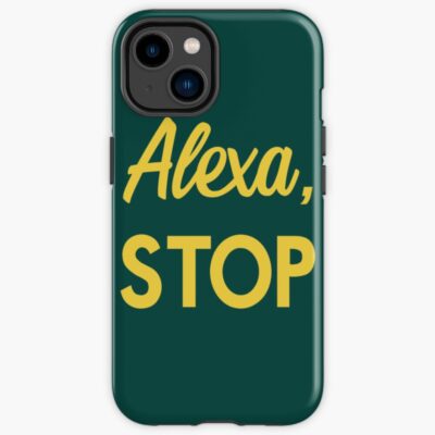 Alexa Stop Solar Opposites Iphone Case