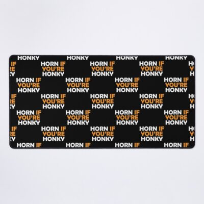 Horn If Youre Honky Mouse Pad